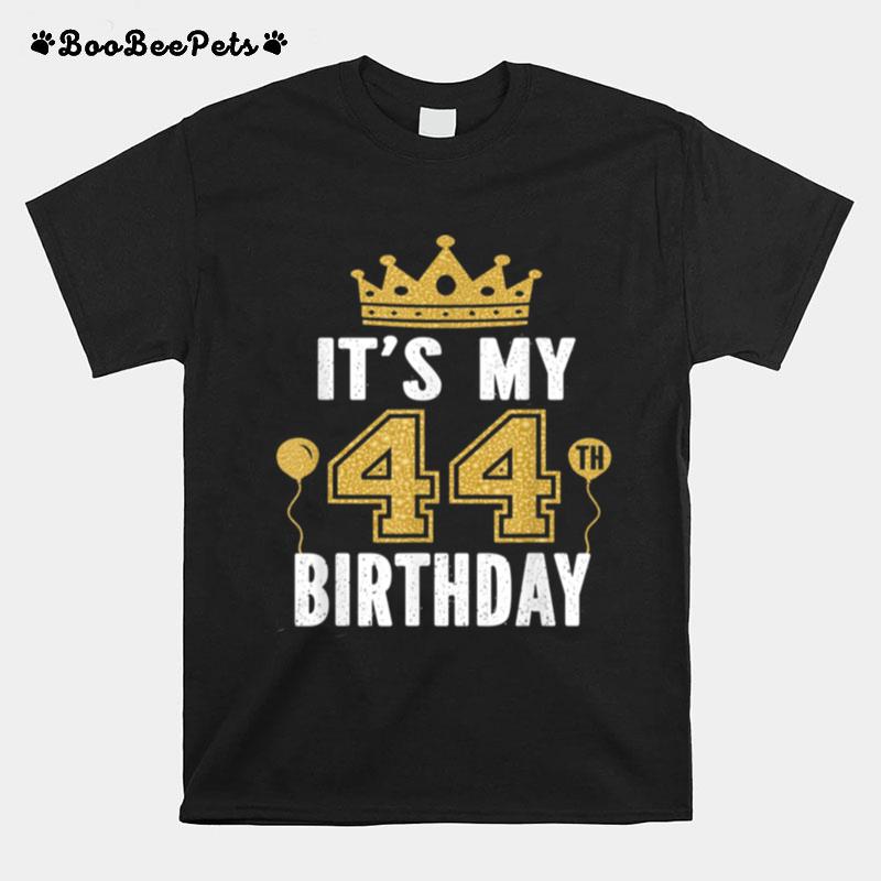 Its My 44Th Birthday For 44 Years Old Man And T-Shirt