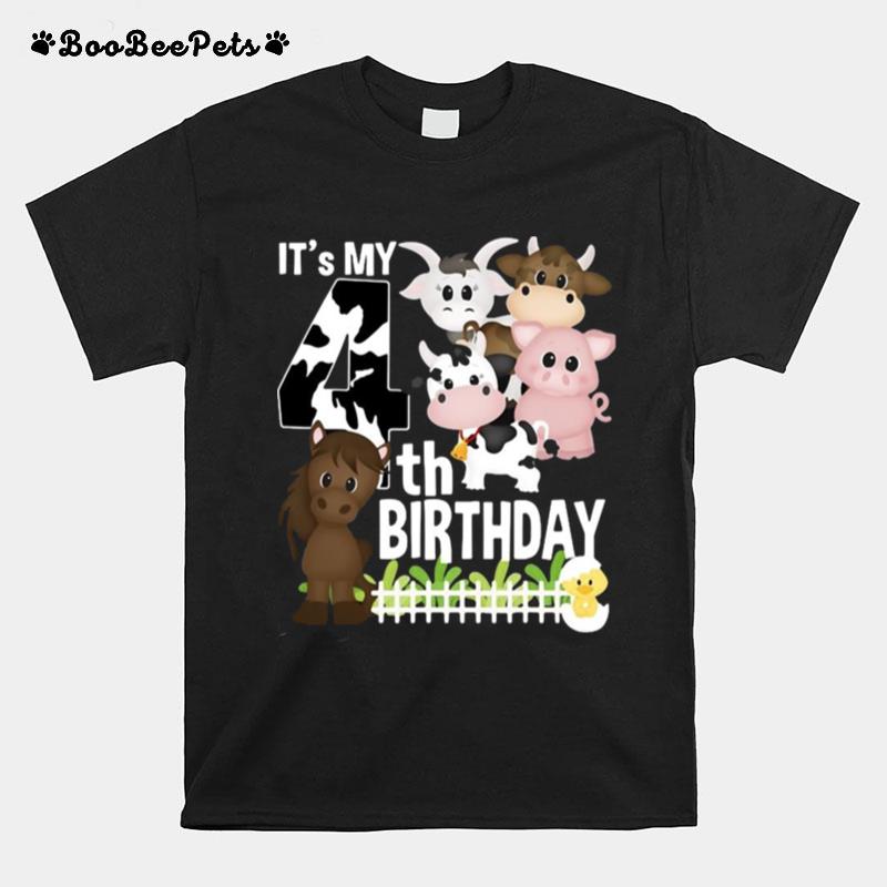 Its My 4Th Birthday Party Farm Animals Barnyard Theme Birthday T-Shirt