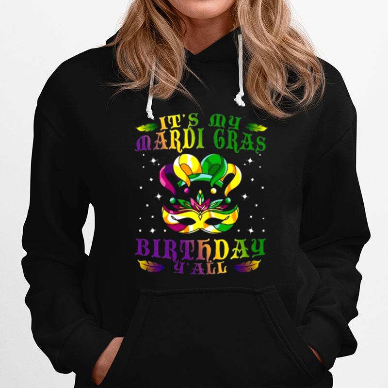 Its My Mardi Gras Birthday Yall Hoodie