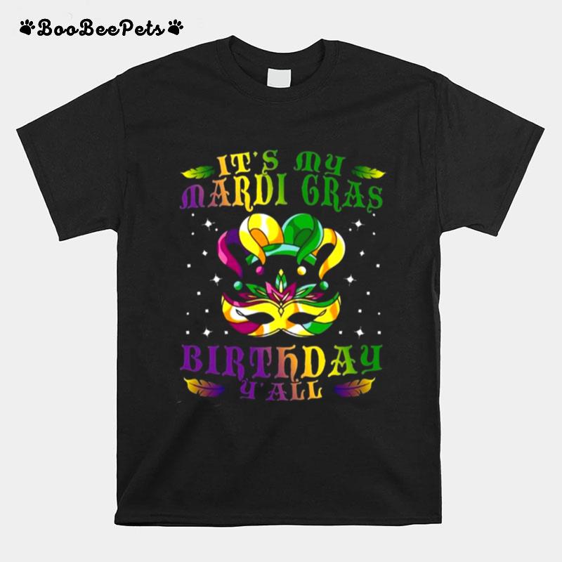 Its My Mardi Gras Birthday Yall T-Shirt