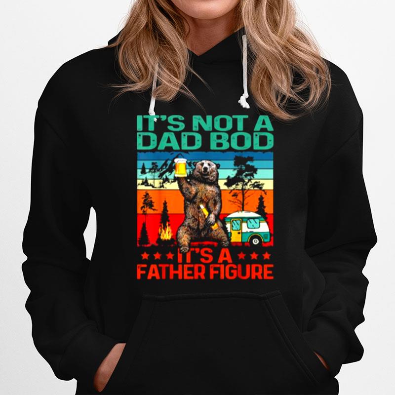 Its Not A Dad Bod Its A Father Figure Vintage Hoodie