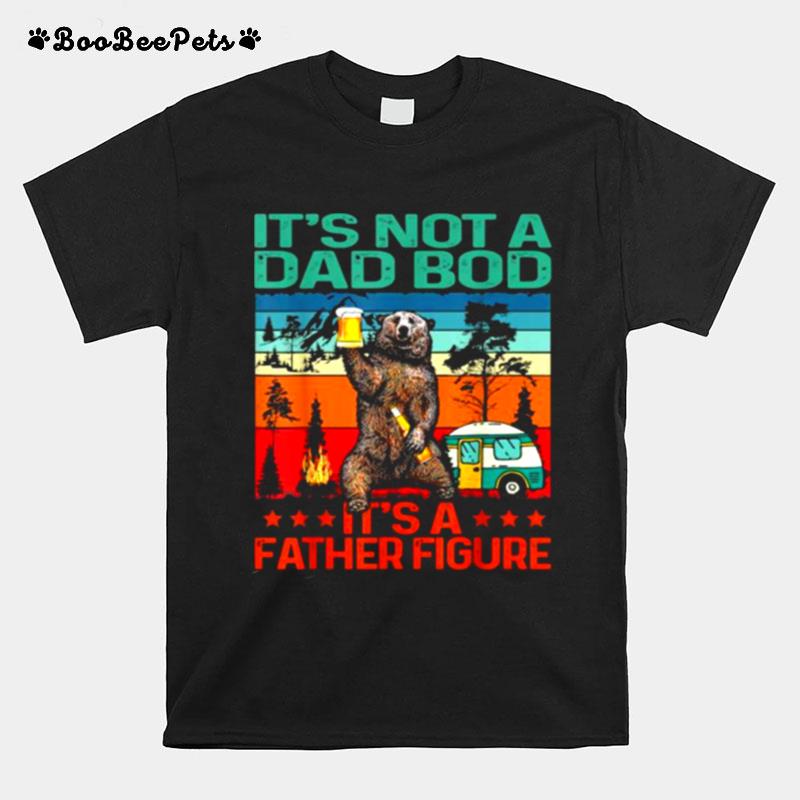 Its Not A Dad Bod Its A Father Figure Vintage T-Shirt