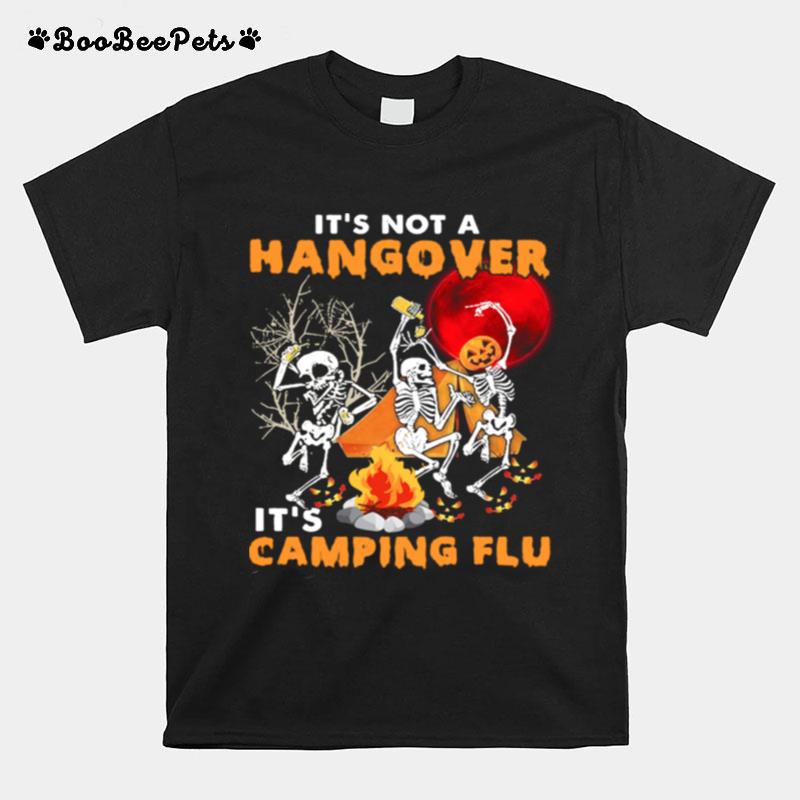 Its Not A Hangover Its Camping Flu Halloween T-Shirt