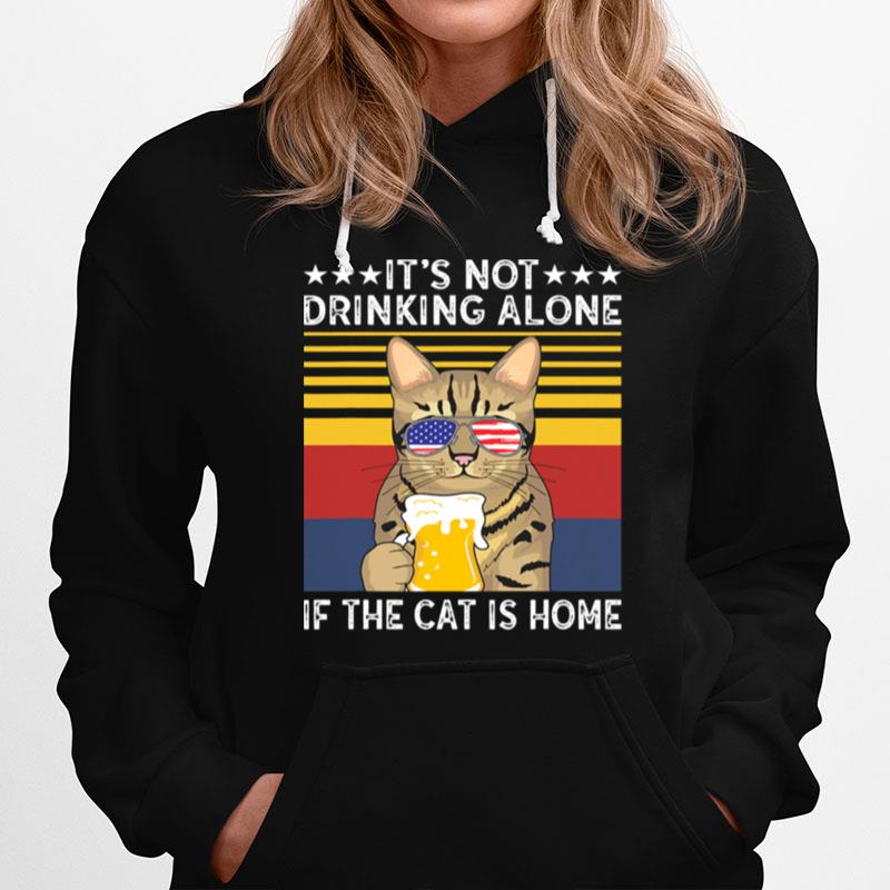Its Not Drinking Alone If The Cat Is Home Sunglasses American Flag Beer Vintage Hoodie