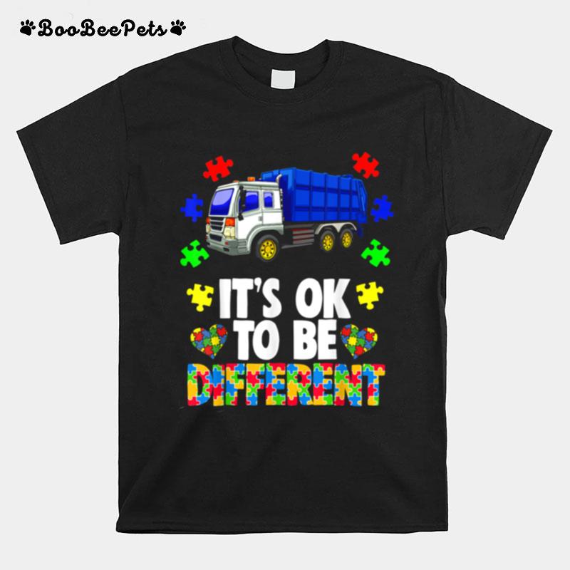 Its Okay To Be Different Garrage Truck Autism Awareness T-Shirt