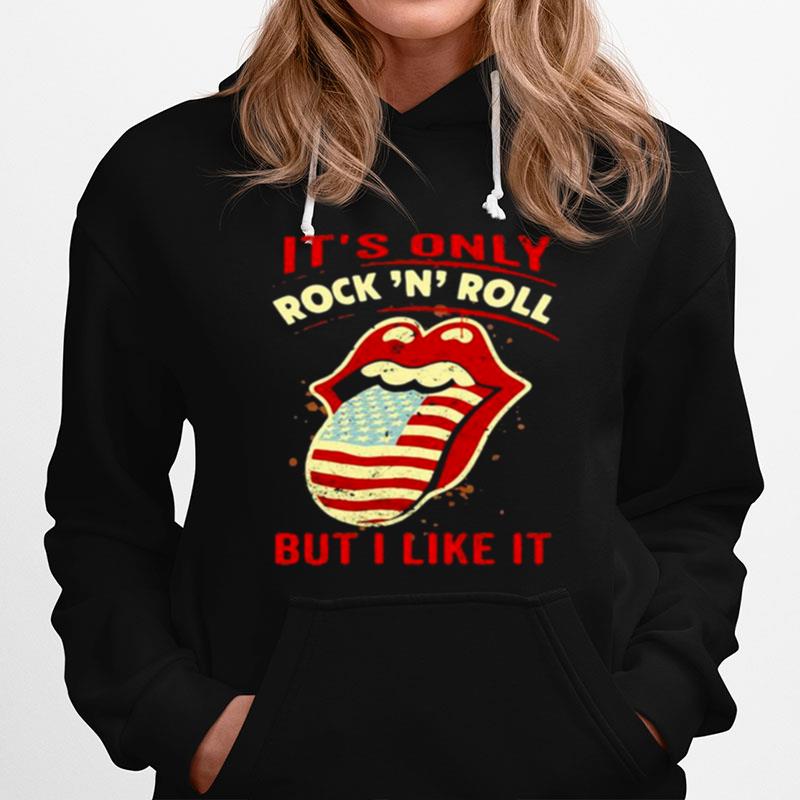 Its Only Rock And Roll But I Like It American Flag Rolling Stone Lips Hoodie