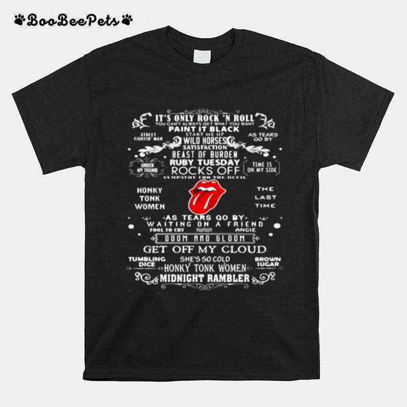 Its Only Rock And Roll You Cant Always Get What You Want Ruby Tuesday Lips Get Off My Cloud T-Shirt