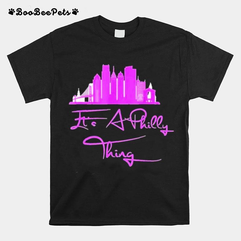 Its Philly Thing City Pink T-Shirt