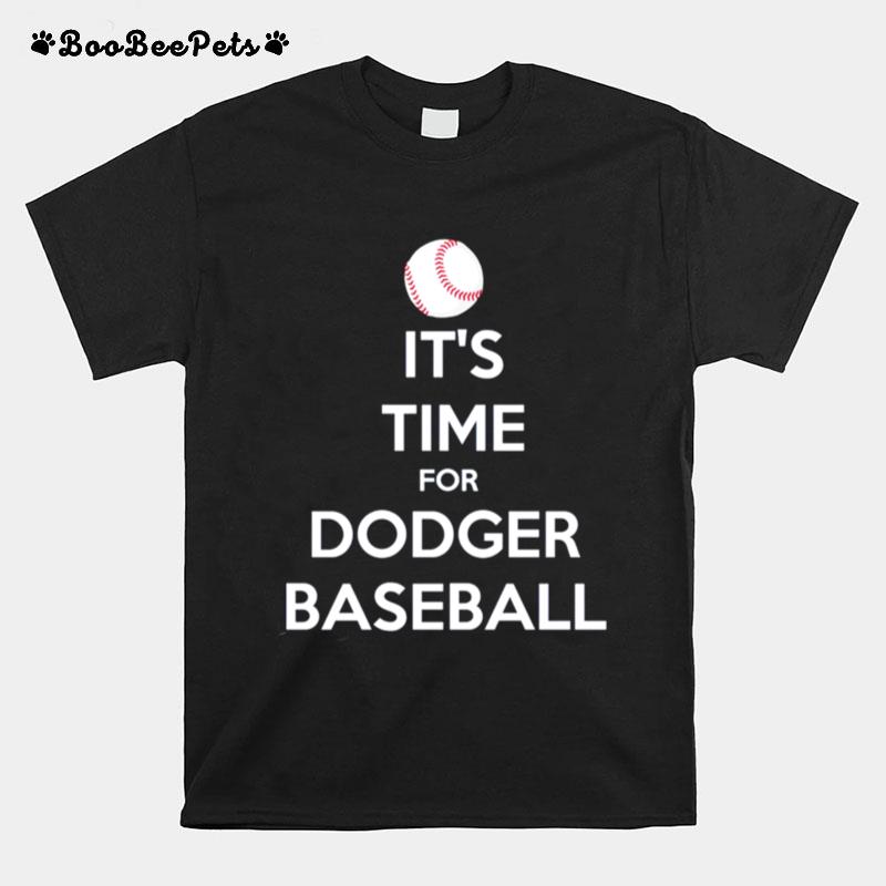 Its Time For Dodger Baseball La Vin Scully Quotes T-Shirt