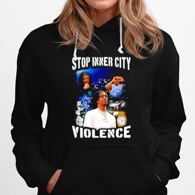 Ja Morant Stop Inner City Violence Hoodie