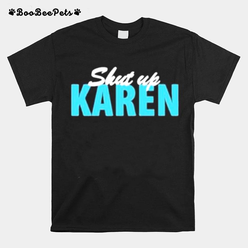 Jack Doherty Shut Up Karen T-Shirt