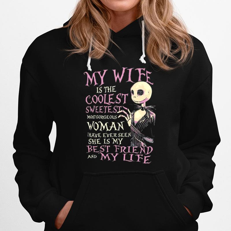 Jack Skellington My Wife Is The Coolest Sweetest Most Gorgeous Woman Halloween Hoodie