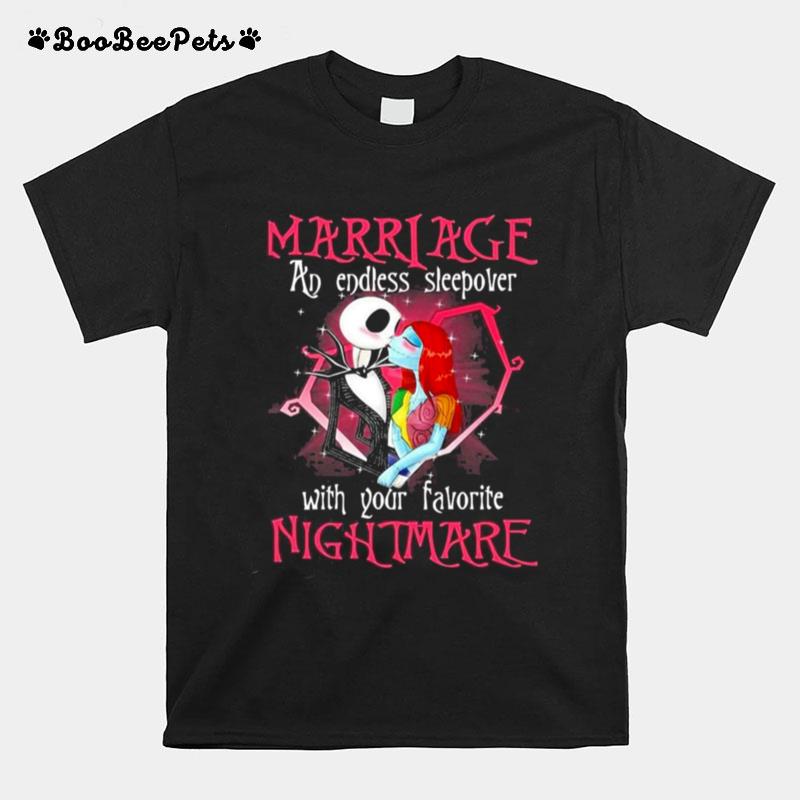 Jack Skellington Sally Marriage An Endless Sleepover With Your Favorite Nightmare T-Shirt