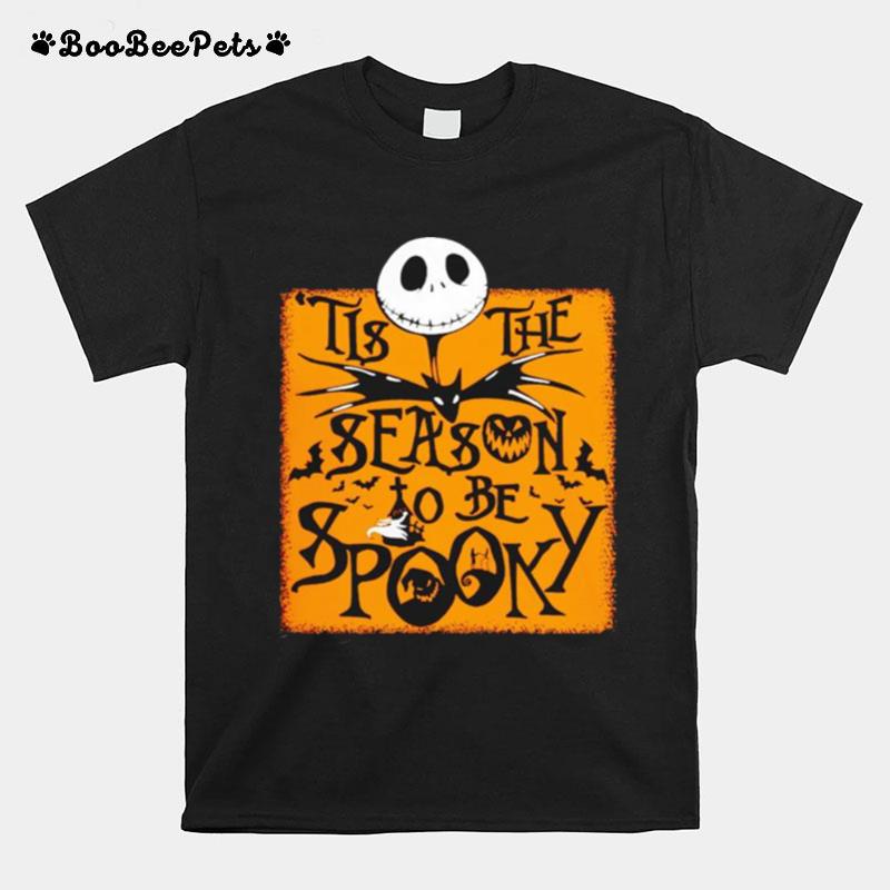 Jack Skellington Tis The Season To Be Spooky T-Shirt