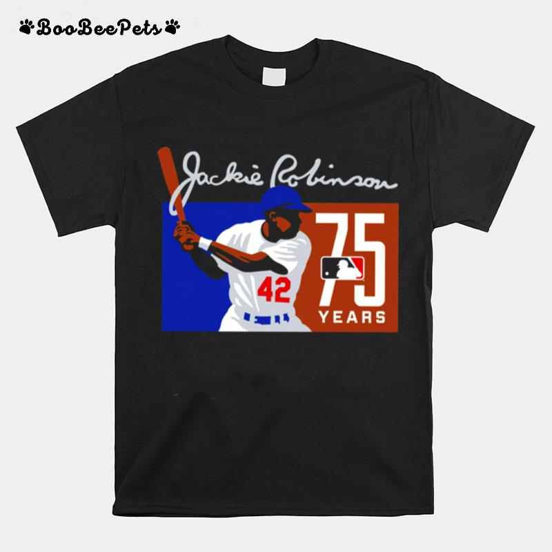 Jackie Robinson 42 Jackie Robinson 75Th Anniversary T-Shirt