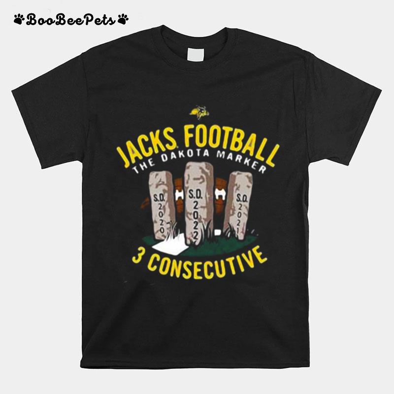 Jacks Football The Dakota Maker 3 Consecutive 2022 T-Shirt