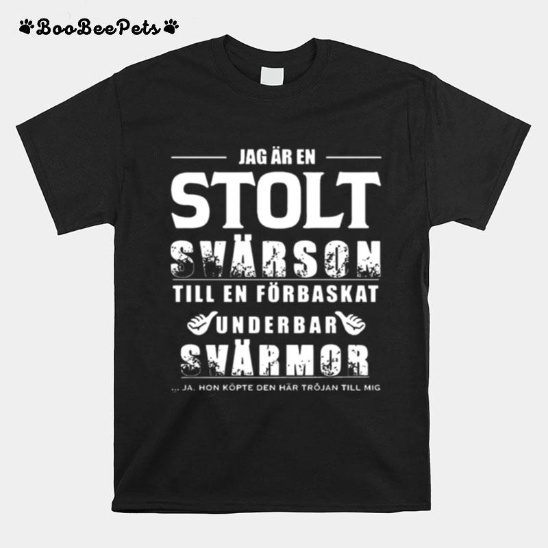 Jag Ar En Stolt Svarson Till En Forbaskat Underbar Svarmor T-Shirt