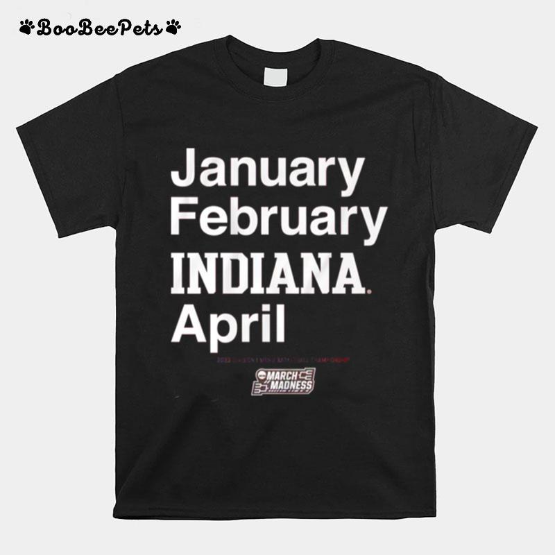 January February Indiana April 2023 Division I Mens Basketball Championship T-Shirt