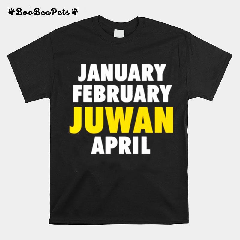 January February Juwan April T-Shirt