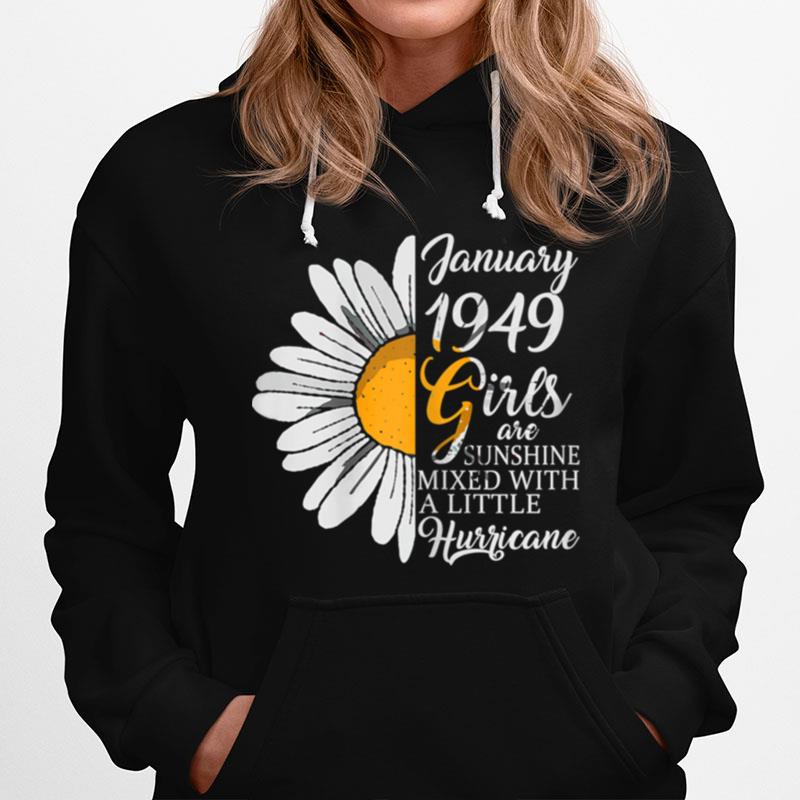 January Girls 1949 Birthday 72 Years Old Made In 1949 Hoodie