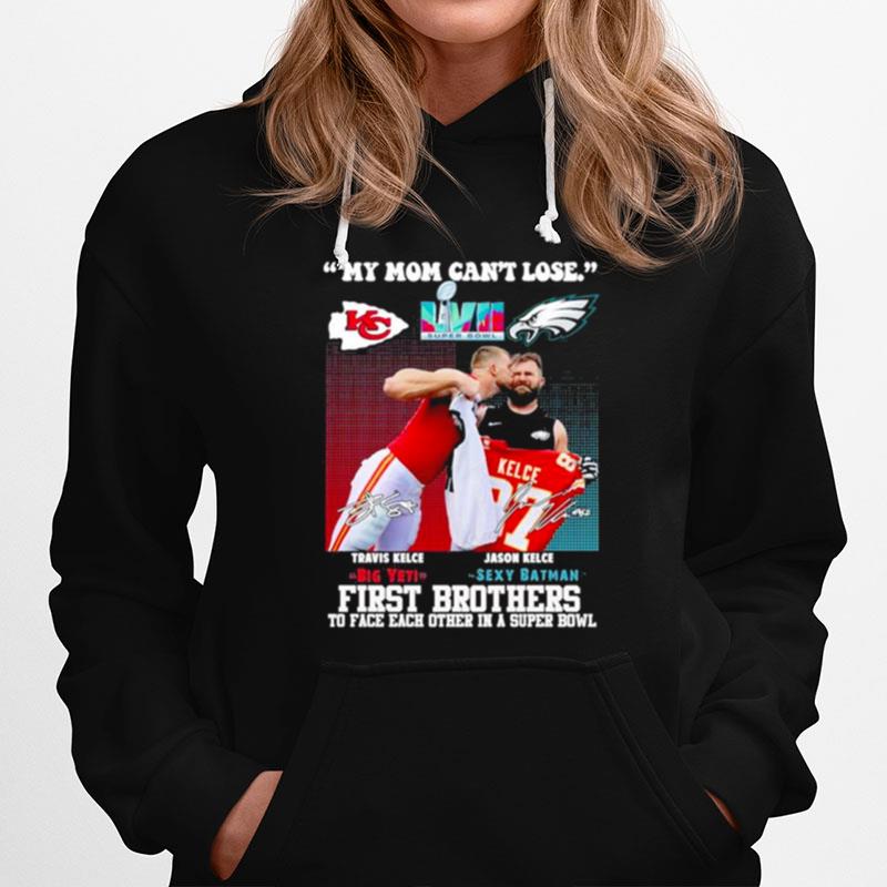 Jason And Travis Kelce My Mom Cant Lose First Brothers To Face Each Other In A Super Bowl Hoodie