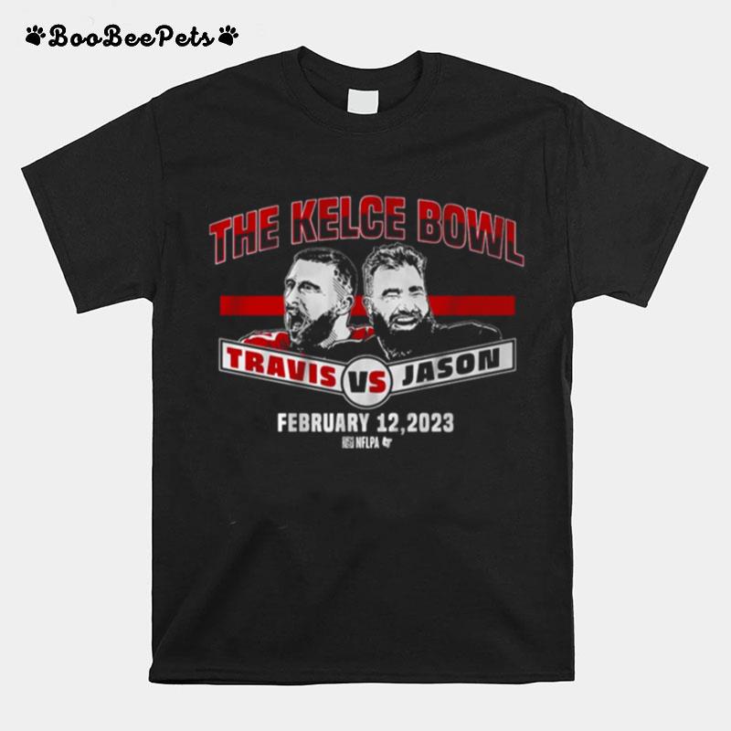 Jason Kelce Travis Kelce The Kelce Bowl February 12 2023 T-Shirt