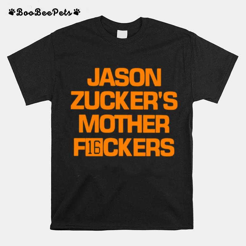 Jason Zuckers Mother F16Ckers T-Shirt