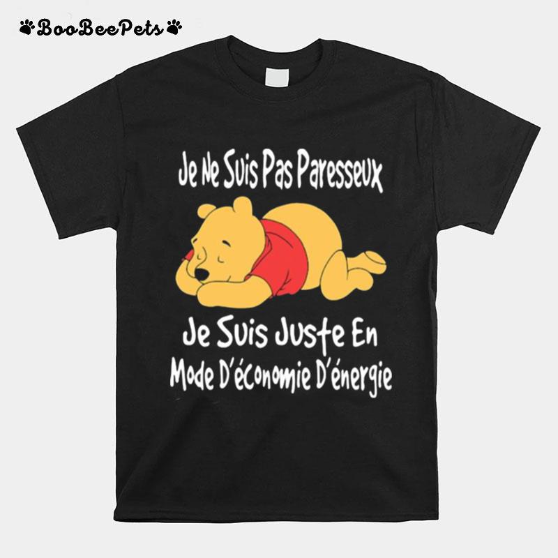 Je Ne Suis Pas Paresseux Je Suis Juste En Mode Econmoie Energie Pooh T-Shirt