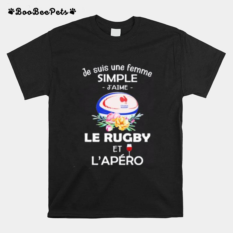 Je Suis Une Femme Simple Le Rugby Et Lapero Wine Flower T-Shirt