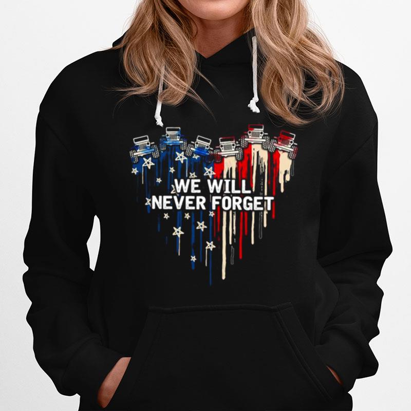 Jeeps Heart We Will Never Forget American Flag Hoodie