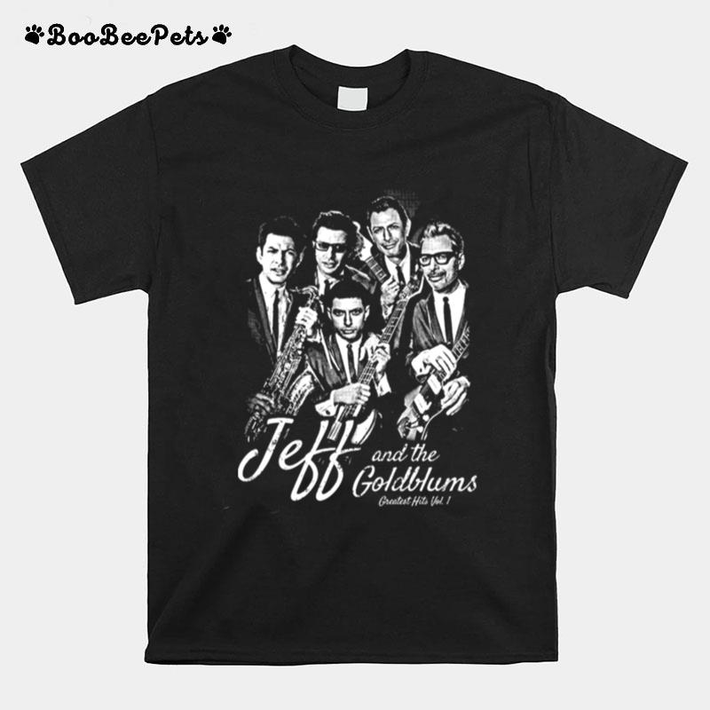 Jeff And The Goldblums Band Jeff Goldblum T-Shirt