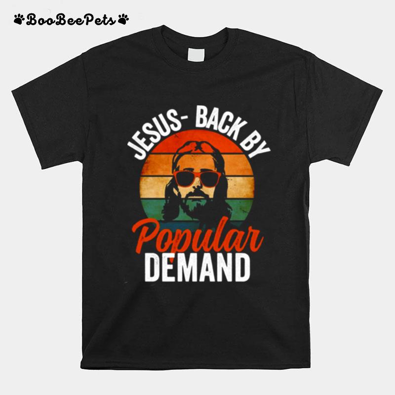 Jesus Back By Popular Demand Funny Easter Sunday Church T-Shirt