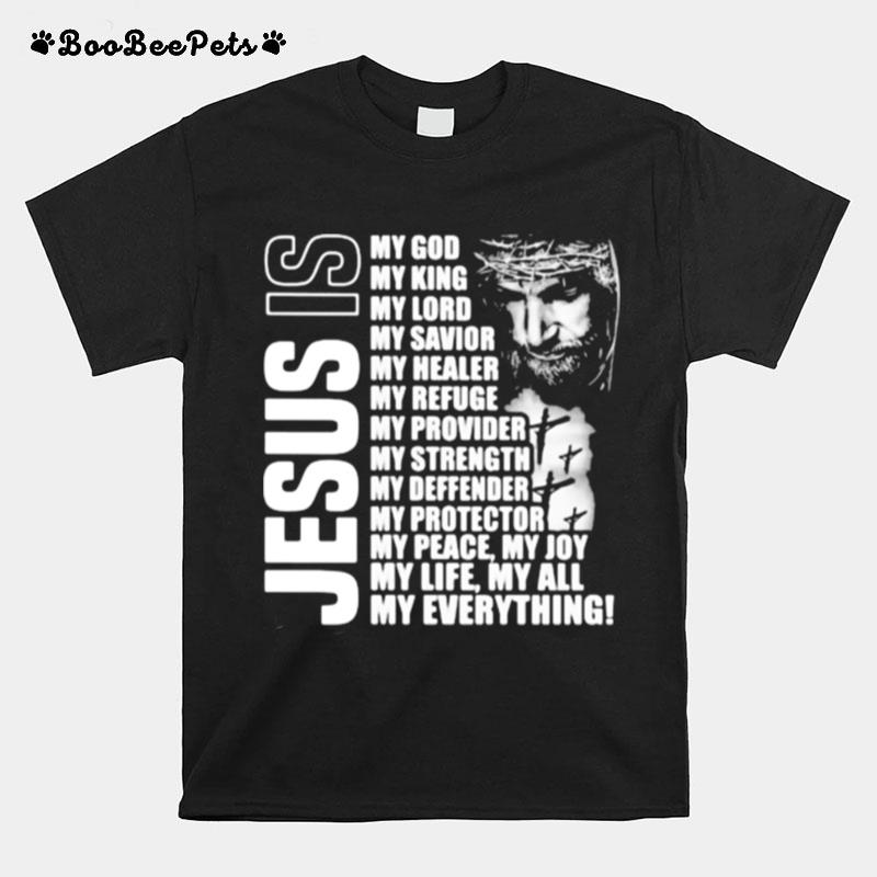 Jesus Is My God My King My Lord T-Shirt