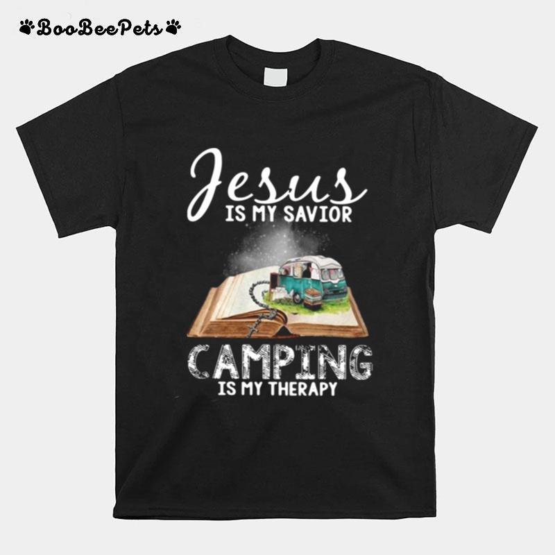 Jesus Is My Savior Camping Is My Therapy T-Shirt