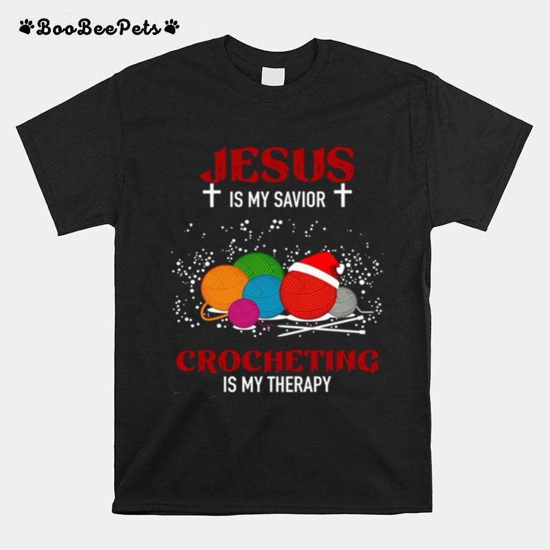 Jesus Is My Savior Crocheting Is My Therapy T-Shirt