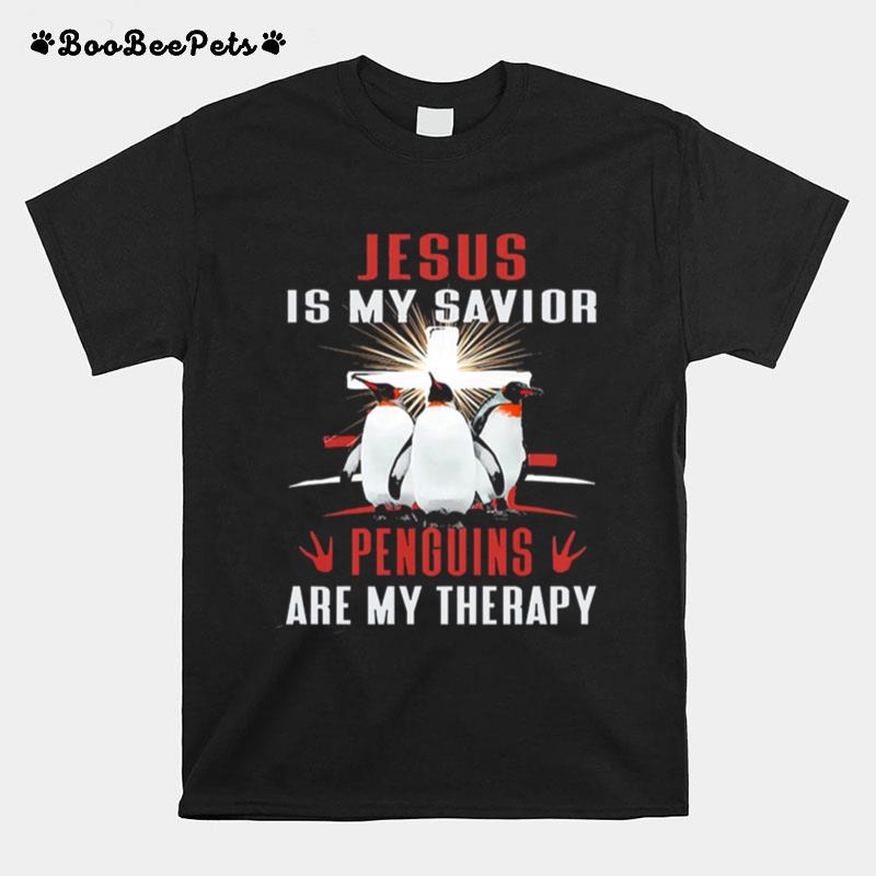 Jesus Is My Savior Penguins Are My Therapy T-Shirt