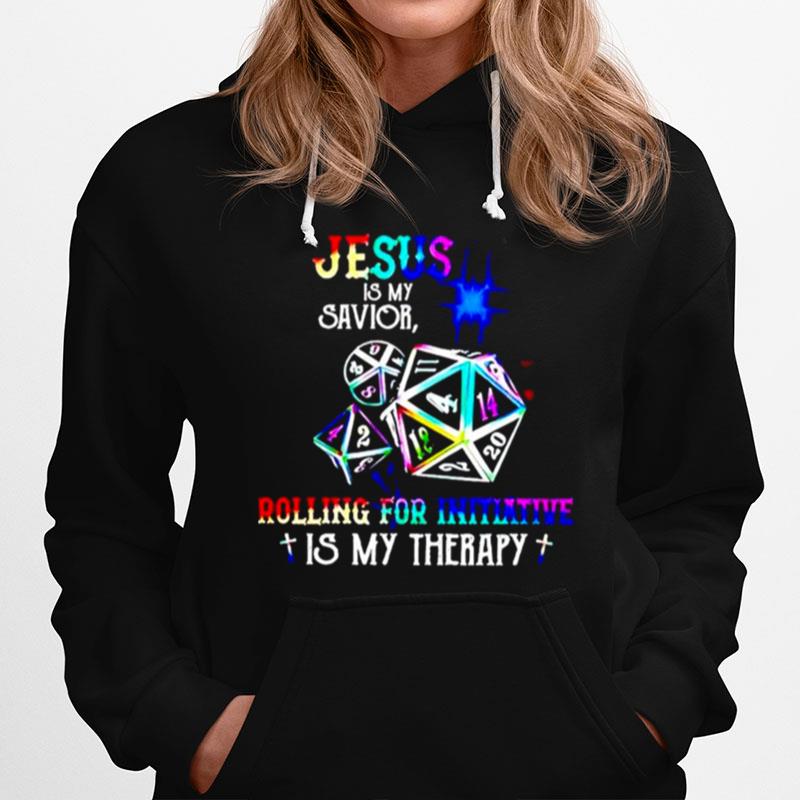 Jesus Is My Savior Rolling For Initiative Is My Therapy Hoodie