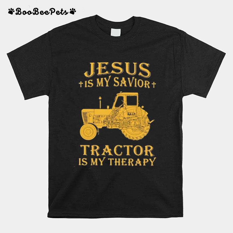 Jesus Is My Savior Tractor Is My Therapy T-Shirt