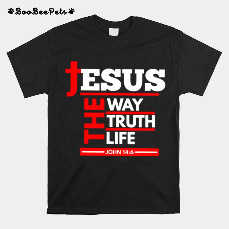 Jesus The Way The Truth The Life T-Shirt