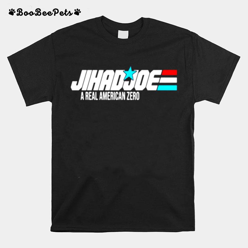 Jihad Joe Biden A Real American Zero T-Shirt