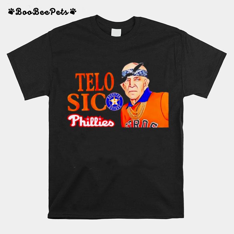 Jim Mcingvale Houston Astros Telo Sico Phillies T-Shirt