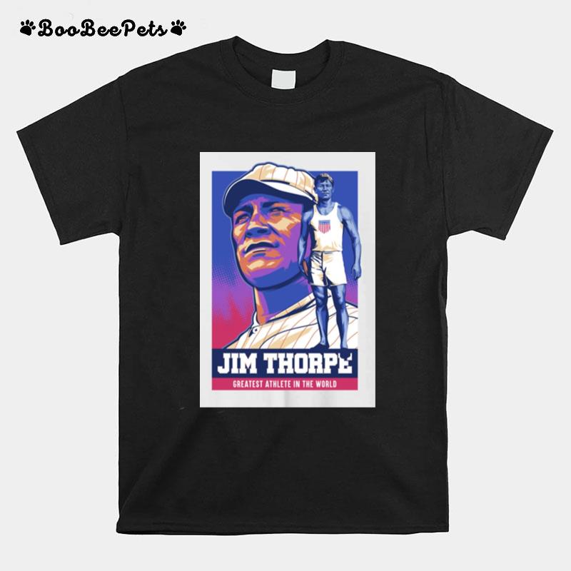 Jim Thorpe Greatest Athlete In The World T-Shirt