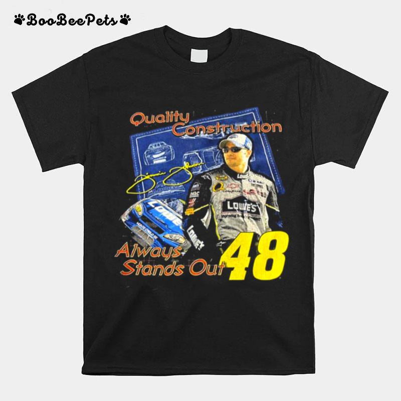 Jimmie Johnson Always Stand Out 48 T-Shirt