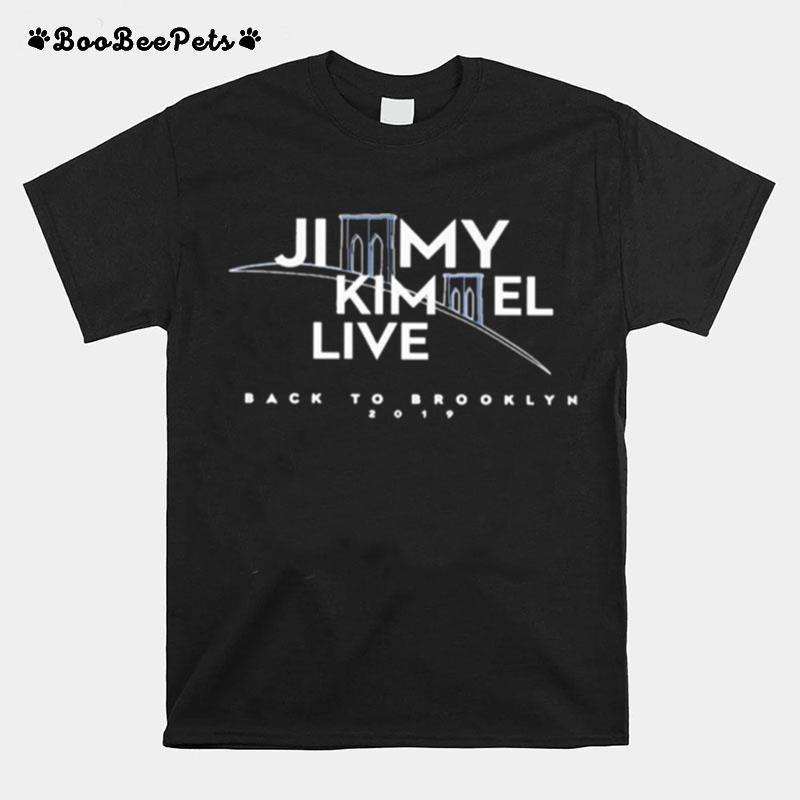 Jimmy Kimmel Live Back To Brooklyn 2019 T-Shirt