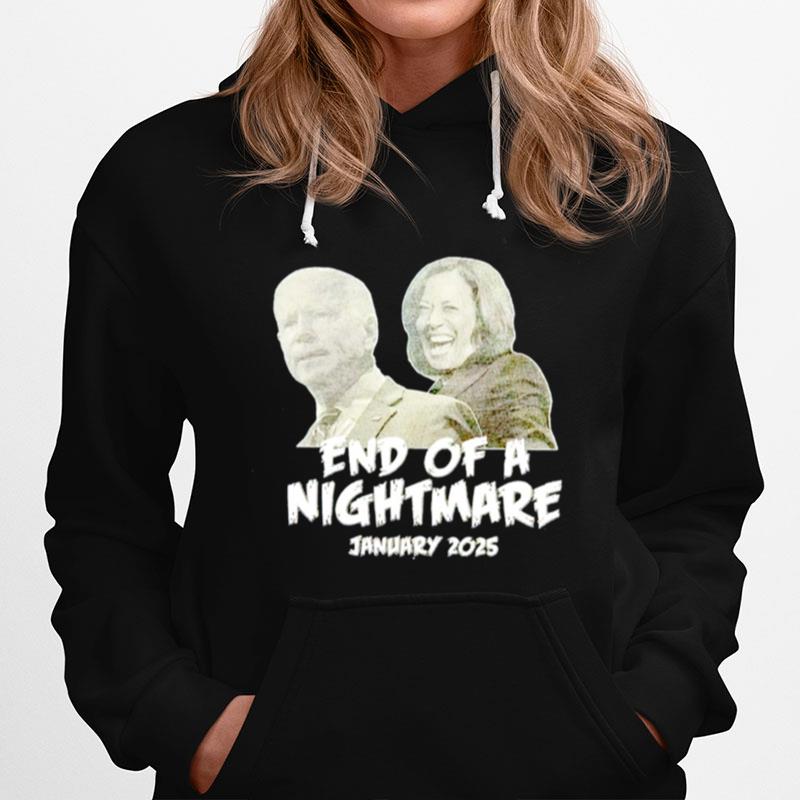 Joe Biden And Kamala Harris End Of A Nightmare January 2025 Hoodie