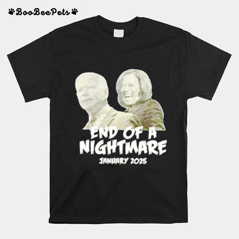 Joe Biden And Kamala Harris End Of A Nightmare January 2025 T-Shirt