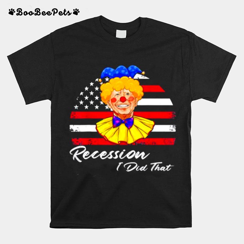 Joe Biden Clown Recession I Did That Vintage American T-Shirt