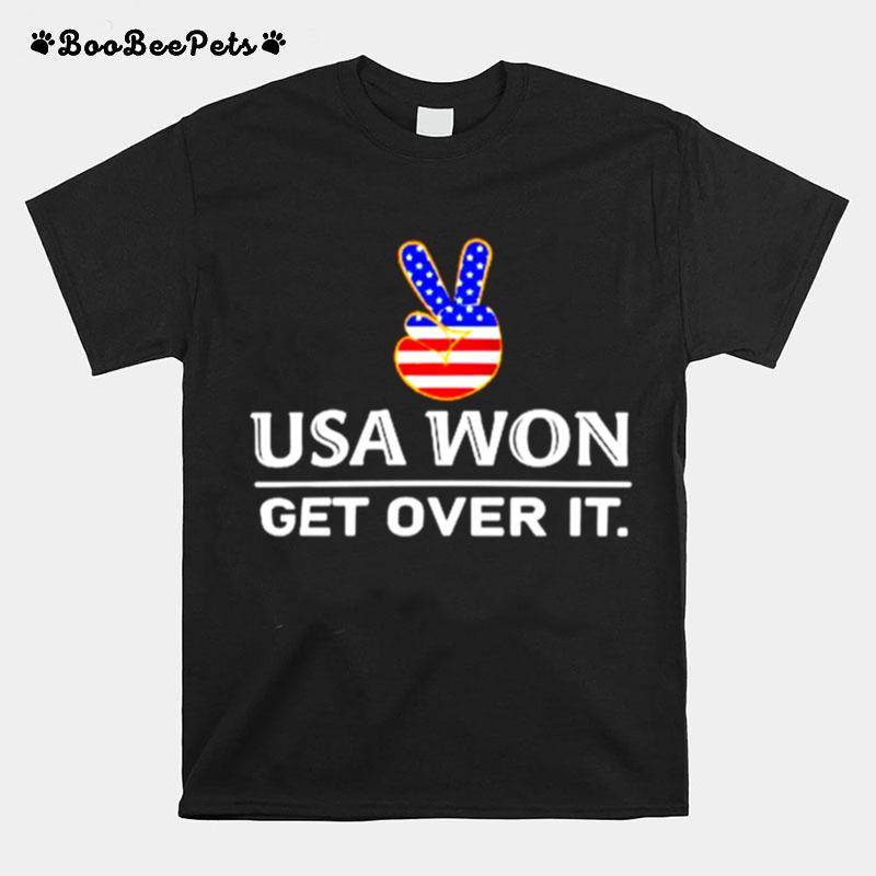 Joe Biden Inauguration Day Usa Won Get Over It T-Shirt