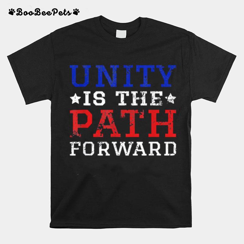 Joe Biden Inauguration Unity Is The Path Forward T-Shirt