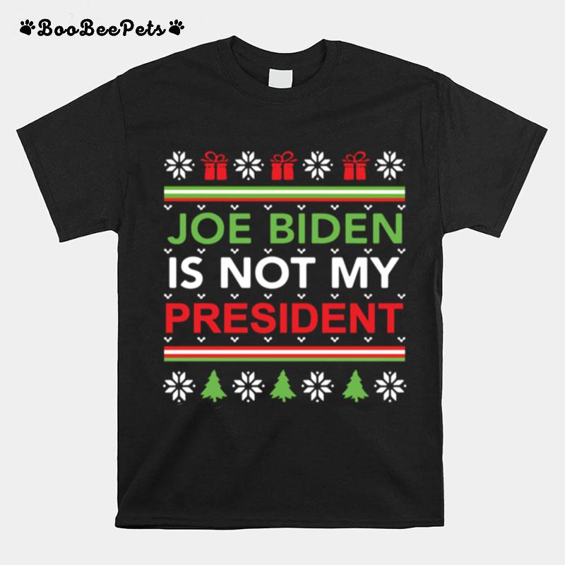Joe Biden Is Not My President Ugly Christmas T-Shirt
